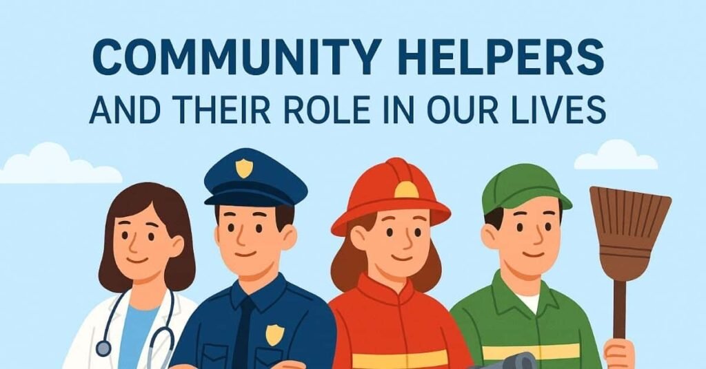 Community Helpers and Their Role in Our Lives